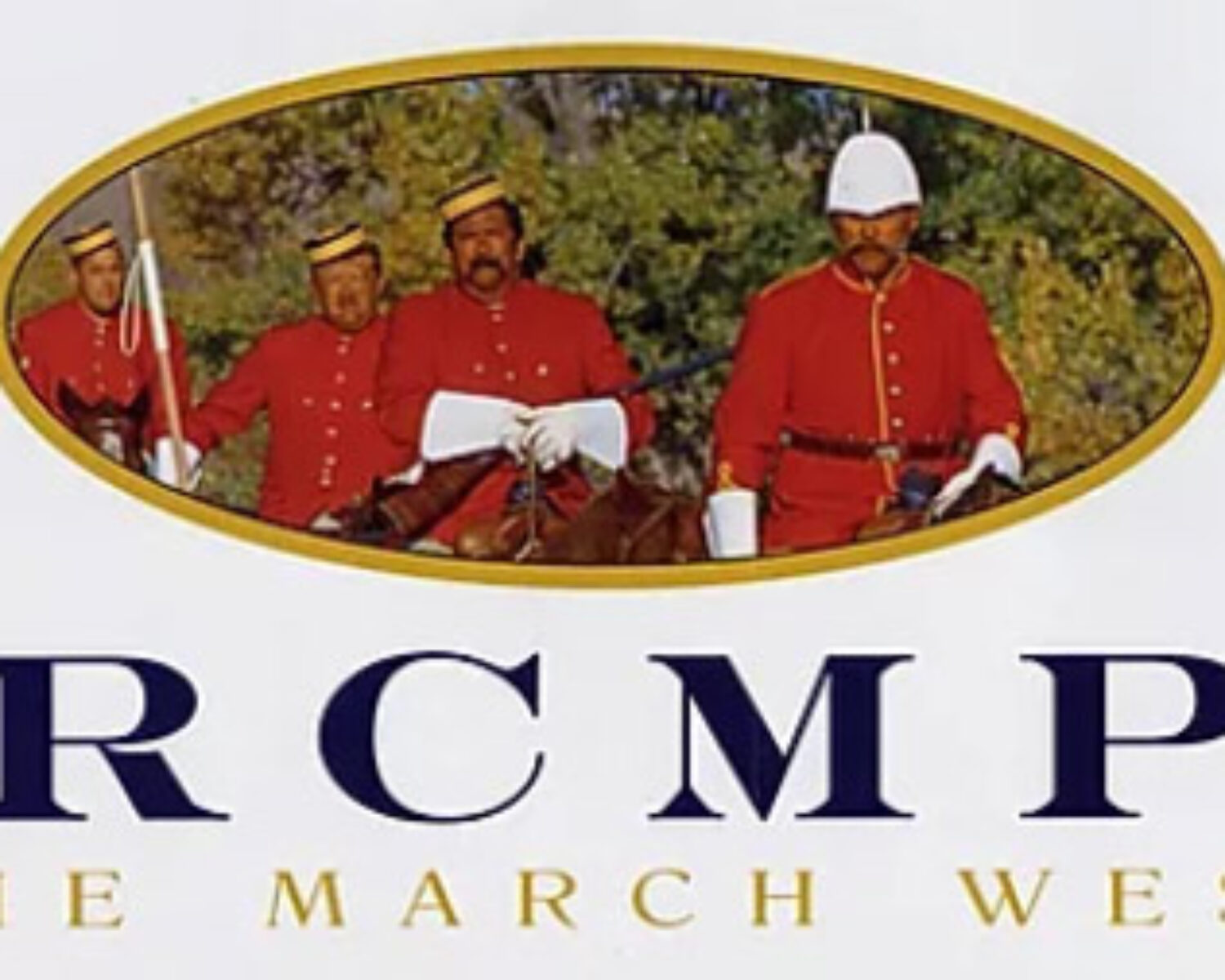 RCMP - The March West
